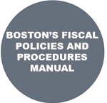 Click to view Boston's Fiscal Policies and Procedures Manual 
